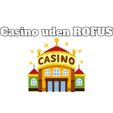 Bedste Casino Uden ROFUS - Find dit Ideelle Spil 2098539974 Bedste Casino Uden ROFUS - Find dit Ideelle Spil 2098539974